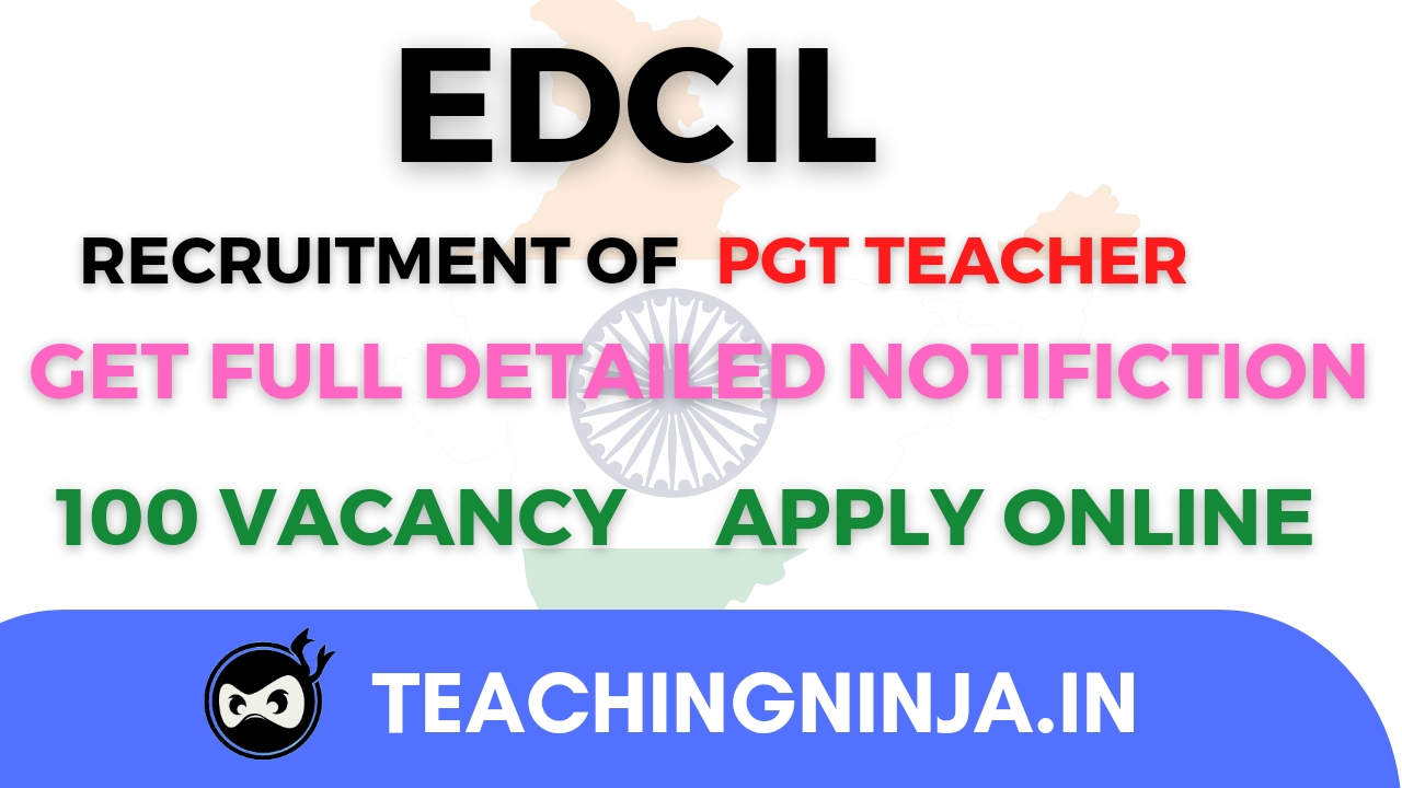 EdCIL Recruitment PGT Teacher 2024 Apply 100 Posts