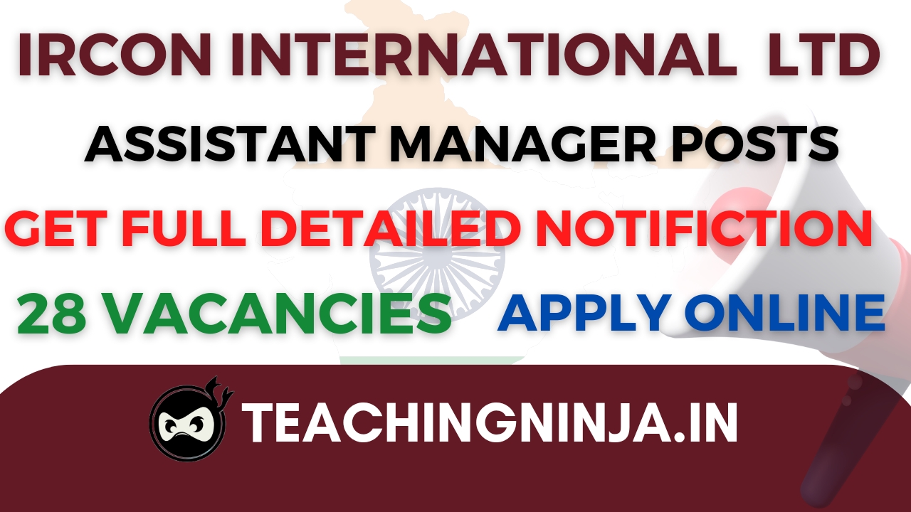 IRCON International Ltd Asst Manager Civil 2024