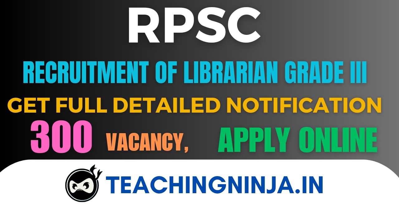 RPSC Librarian Grade II 300 Posts Recruitment