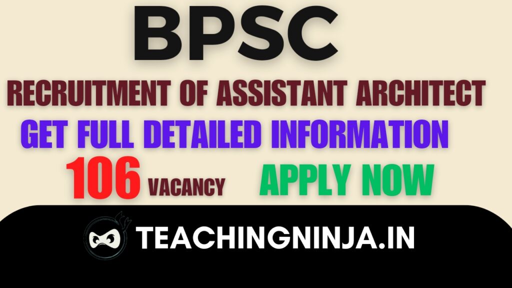 BPSC Assistant Architect 106 Posts Recruitment