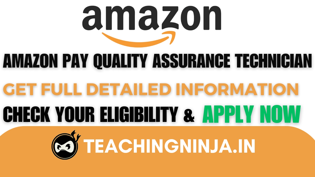 Amazon Pay Quality Assurance Technician 2024