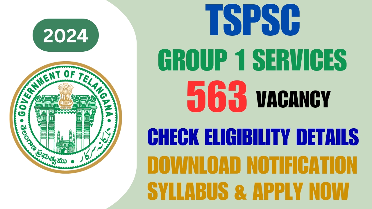 TSPSC Recruitment 2024 Group I Services 563 Posts