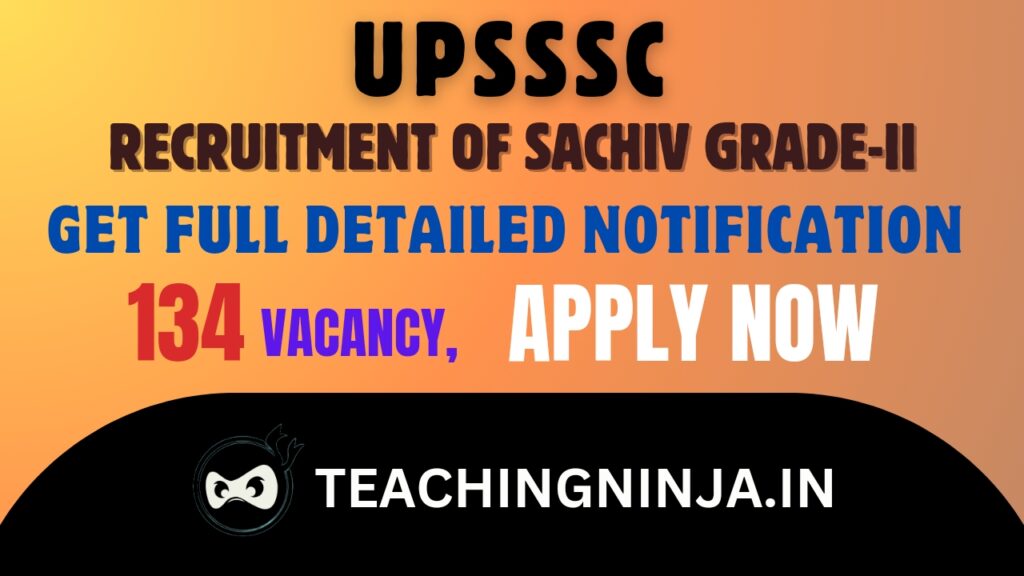 UPSSSC Sachiv Grade II 134 Posts Recruitment 2024