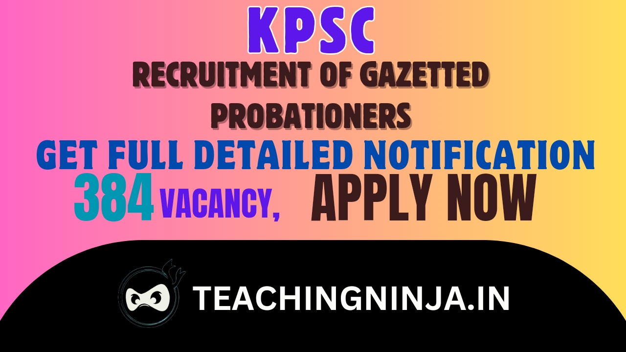 KPSC Group A B Gazetted Probationers 384 Posts