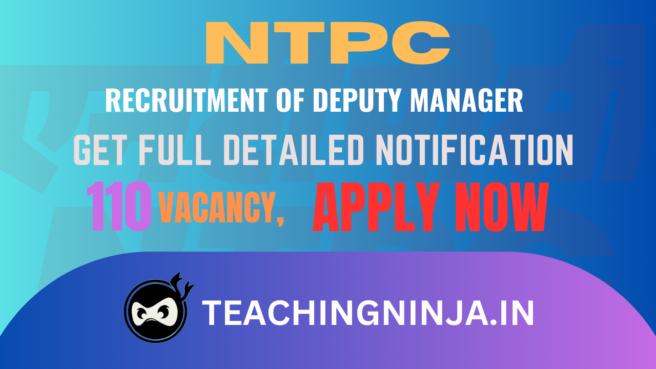 NTPC Deputy Manager 110 Posts Recruitment 2024