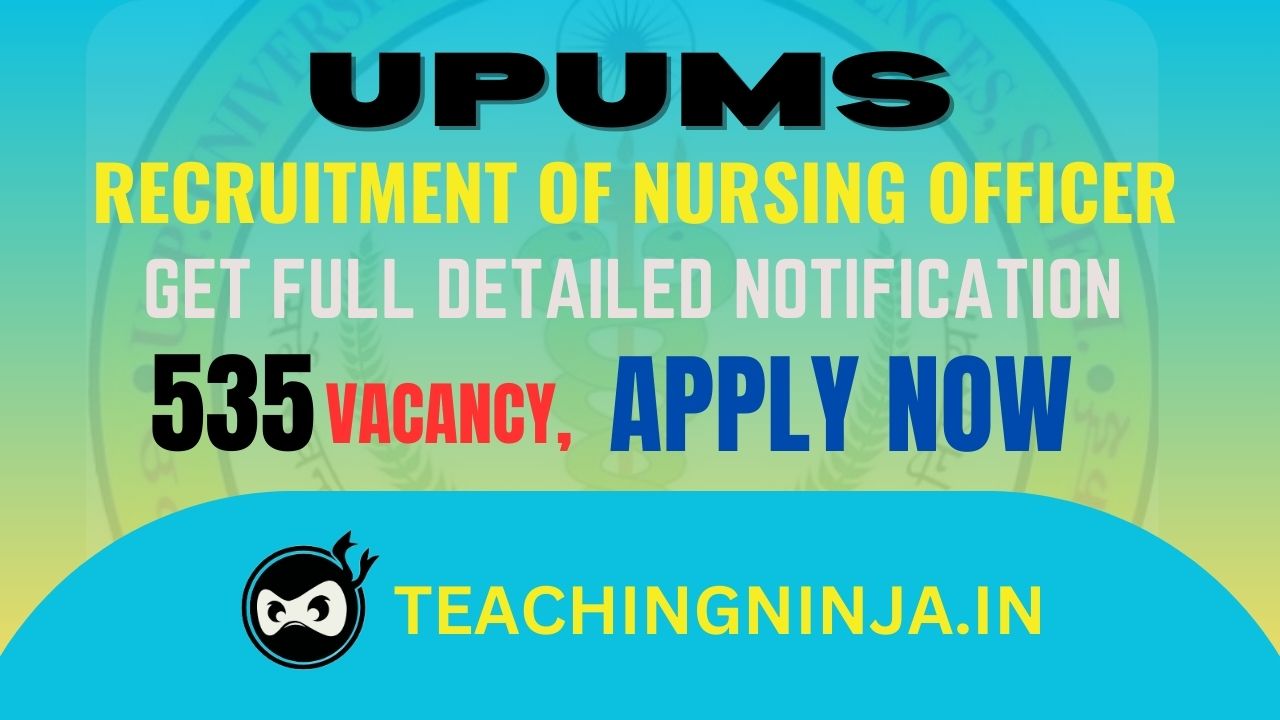 UPUMS Nursing Officer 535 Posts Recruitment 2024