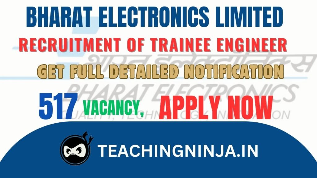 BEL Trainee engineer 517 Posts Recruitment 2024