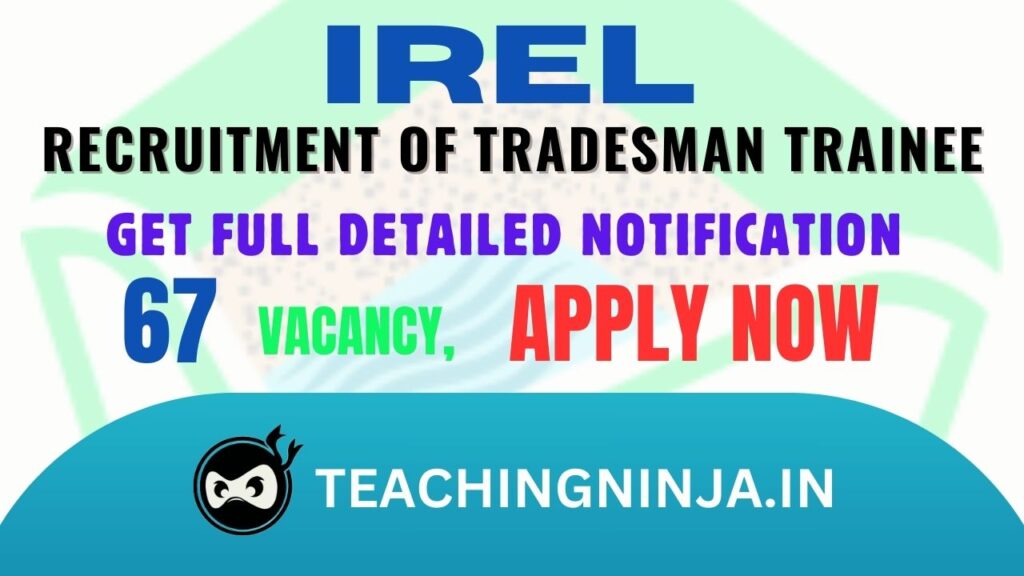 IREL Tradesman Trainee 67 Posts Recruitment 2024