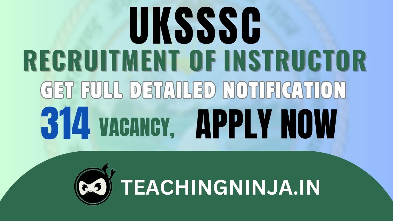 UKSSSC Recruitment 2024 Instructor 370 Posts