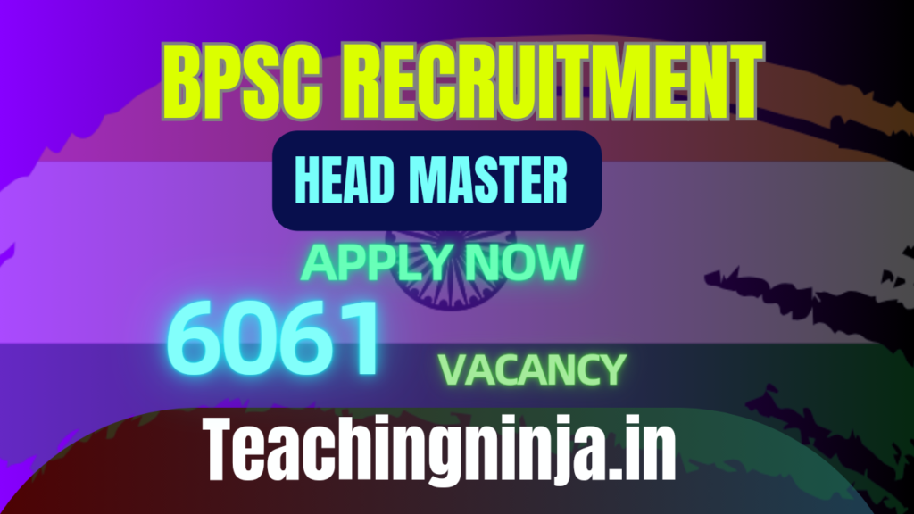 BPSC Recruitment Head Master 2024 Apply 6061 Posts Check Eligibility Details