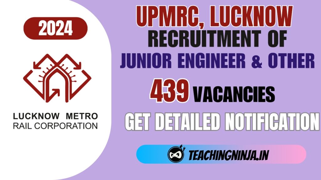 UPMRC Lucknow Junior Engineer And Other 439 Posts