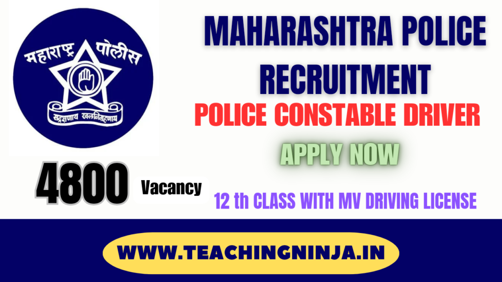 Maharashtra Police Vacancy Constable Driver 4800 Posts 2024 Recruitment Apply Online Check Eligibility Details