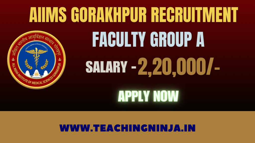 AIIMS Gorakhpur Faculty Group A 65 Posts Recruitment 2024 Apply Now Check Eligibility Details