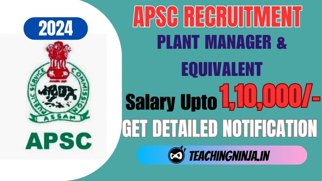 APSC Plant Manager 16 Posts Recruitment 2024