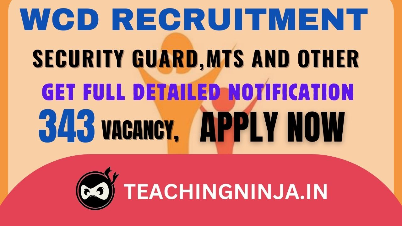 WCD Assam Recruitment 2024 MTS and Other 343 Post