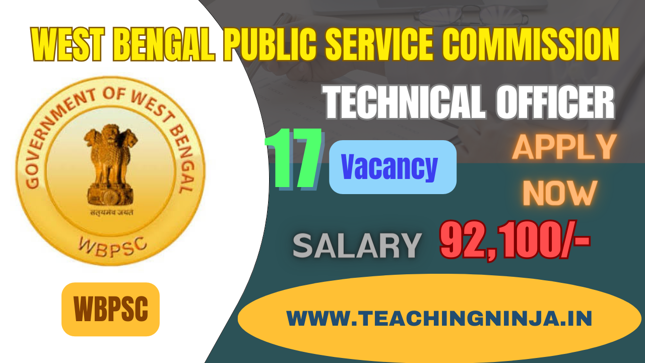 WBPSC Recruitment Technical Officer 2024 Apply 17 Posts Check Eligibility Details