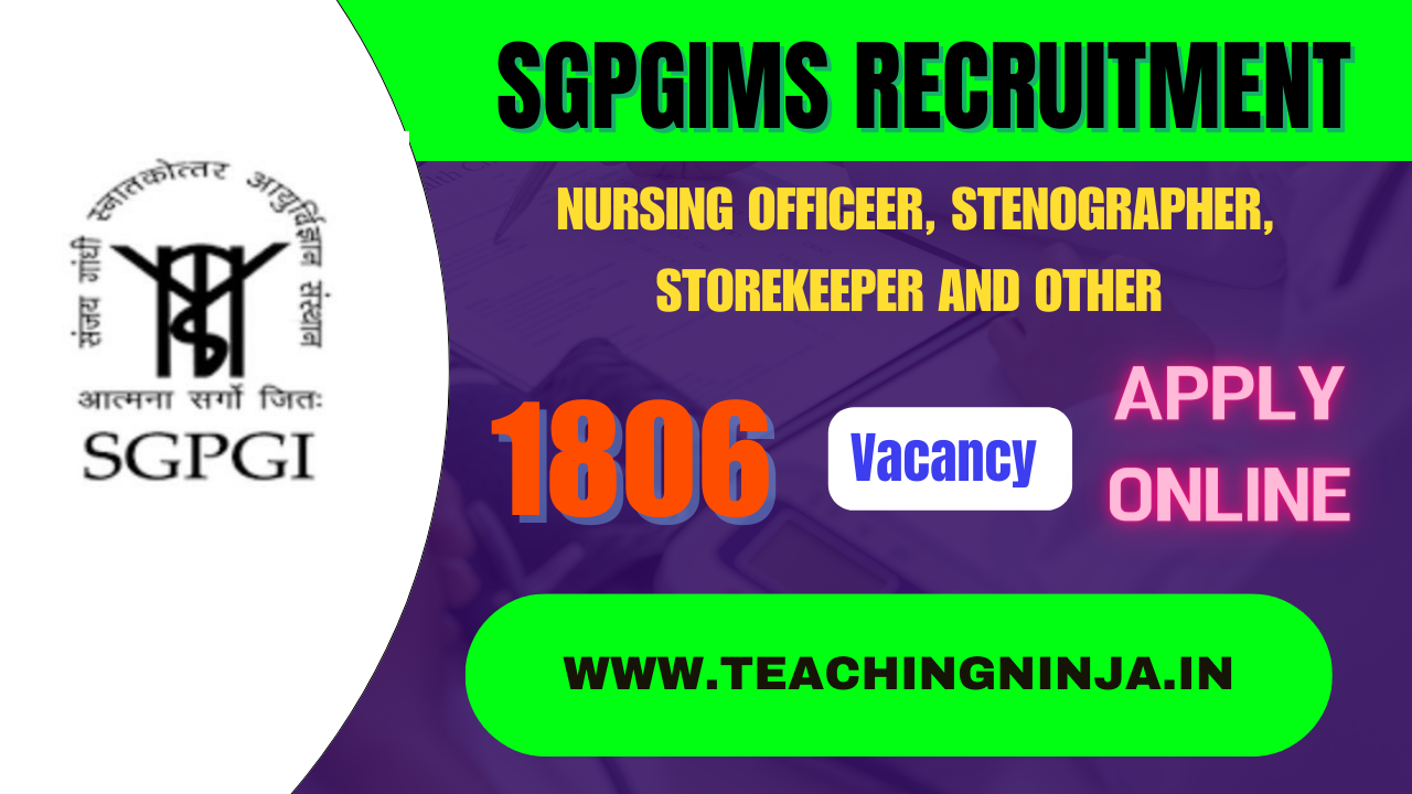 SGPGIMS Stenographer Nursing Officer 1806 Posts Recruitment 2024 Apply Online Check Eligibility Details