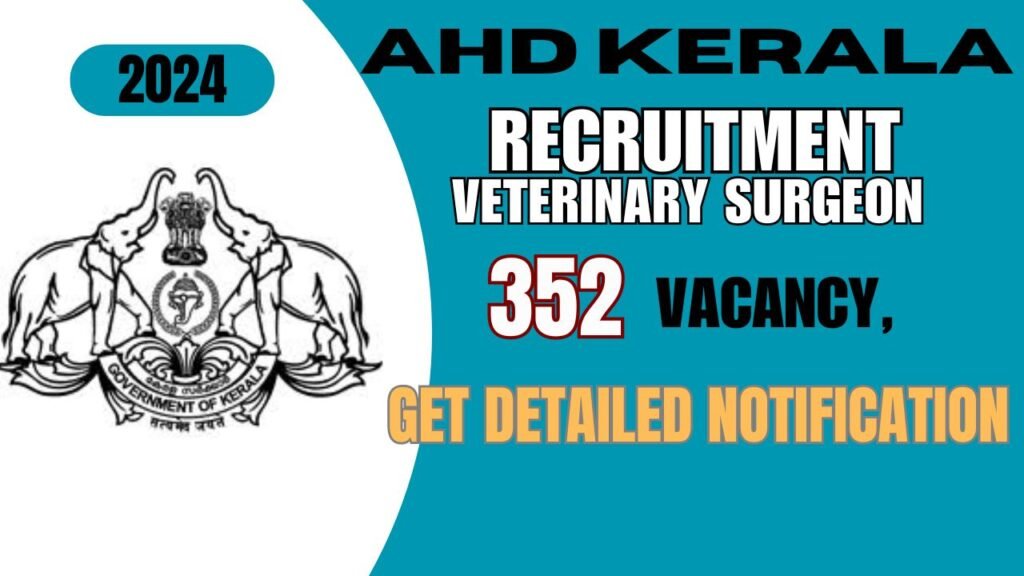 AHD Kerala Veterinary Surgeon and Other 352 Posts