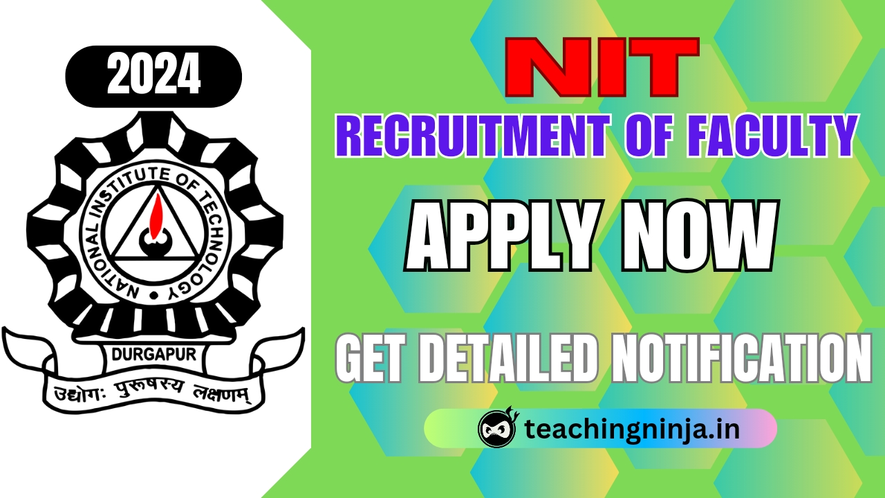 NIT Durgapur Faculty 43 Posts Recruitment 2024