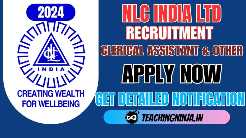 NLC India Ltd Recruitment 2024 Clerical Assistant