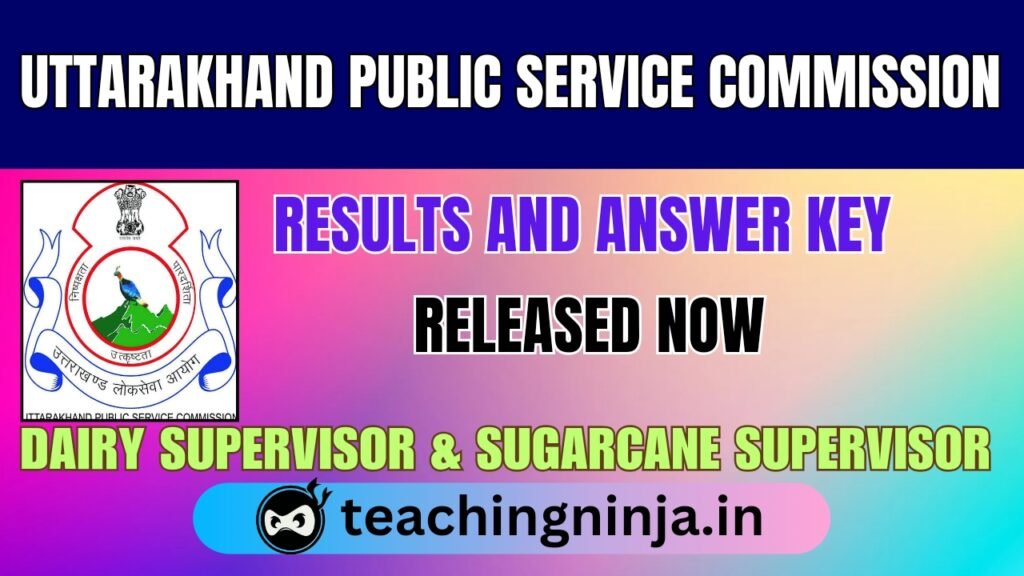 UKPSC Dairy and Sugarcane Supervisor 2024 Results