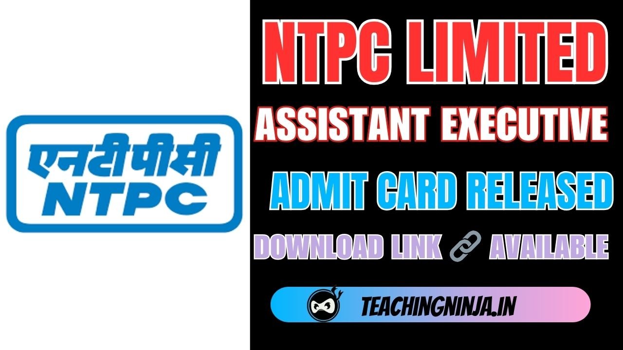 NTPC Ltd Admit Card 2024 Assistant Executive