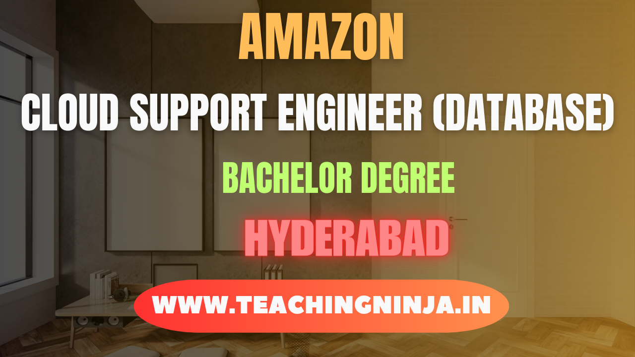 Amazon Vacancies Of Cloud Support Engineer 2024, Check eligibility & Apply Online