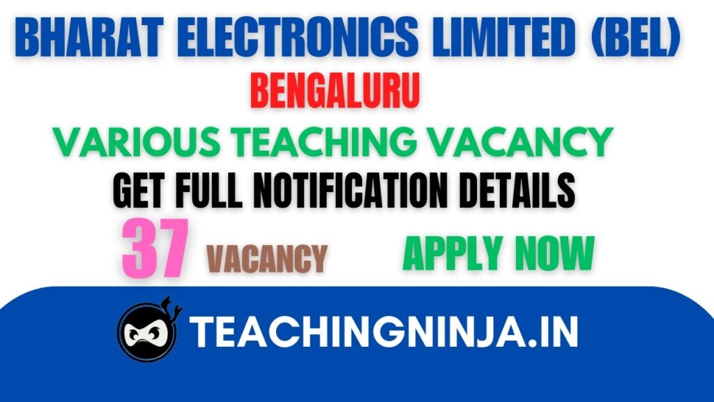 BEL Teacher Recruitment Notification 2024 Released, Get full Notification & Apply Now