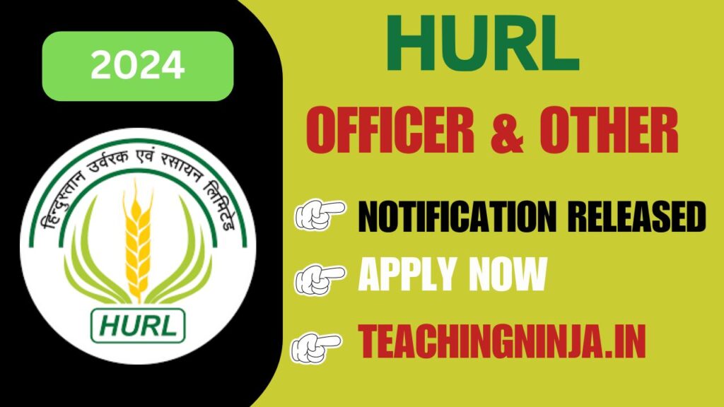 HURL Officer and other Post Notification 2024 Released