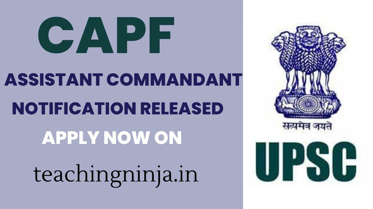 UPSC CAPF AC Notification 2024 Released 506 posts