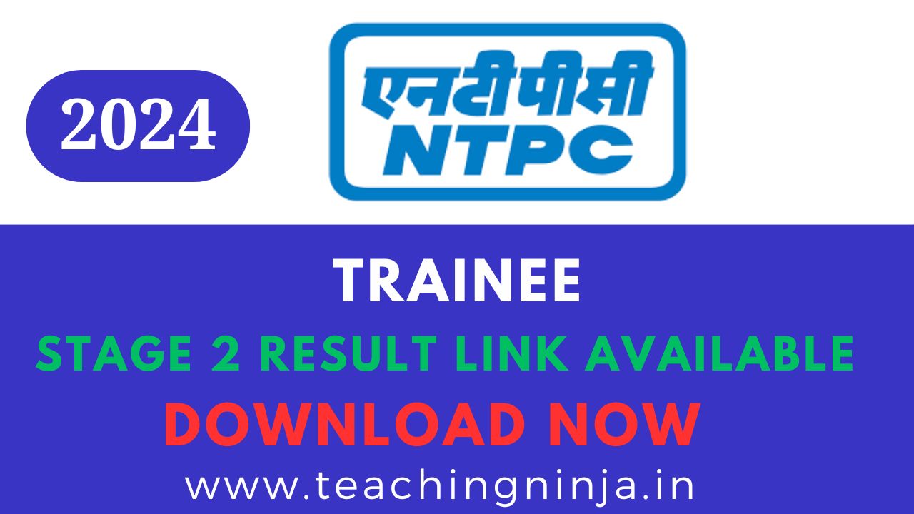 NTPC Trainee Stage 2 Result link Available here