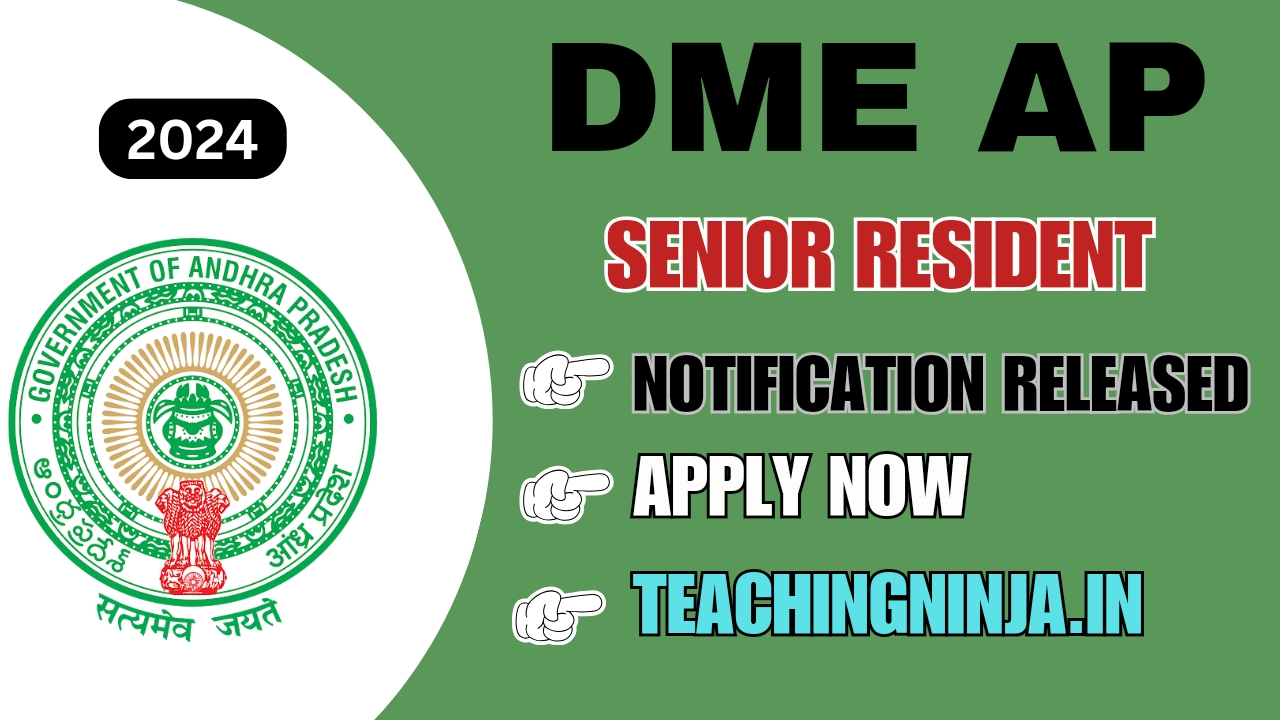 DME AP Senior Resident Notification Released for 241 Posts