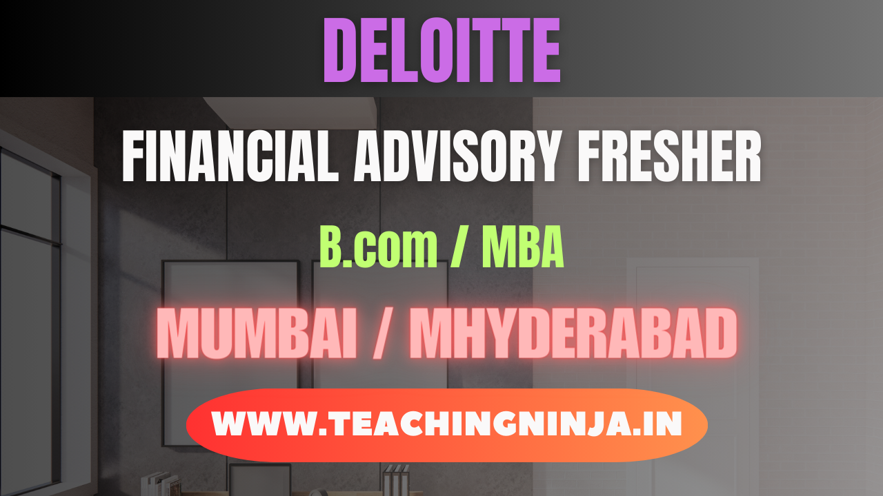 Deloitte Financial Advisory Fresher 2024, Check eligibility & Apply Online