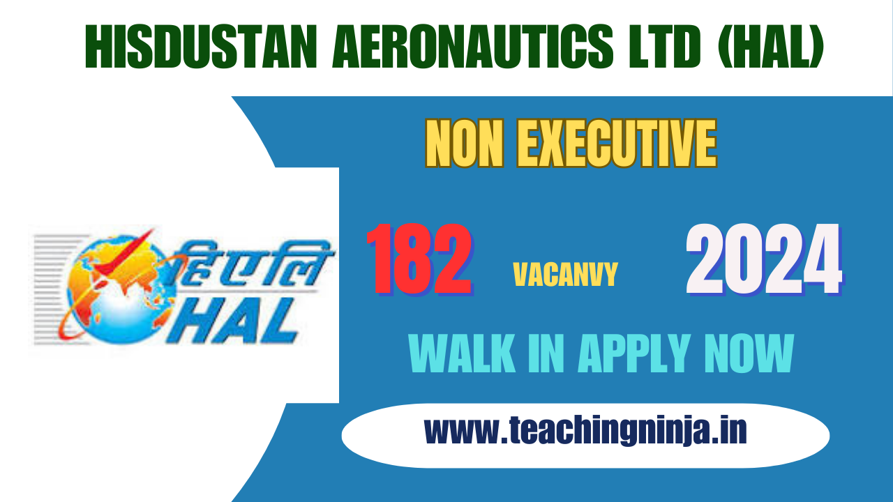 HAL Recruitment 2024 Non Executive 182 Posts, Check your Eligibility & Apply Now