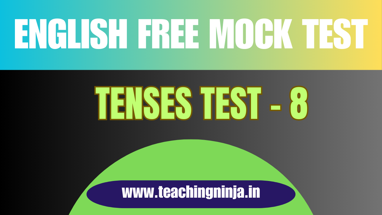 English Free Mock Test 8 Tenses