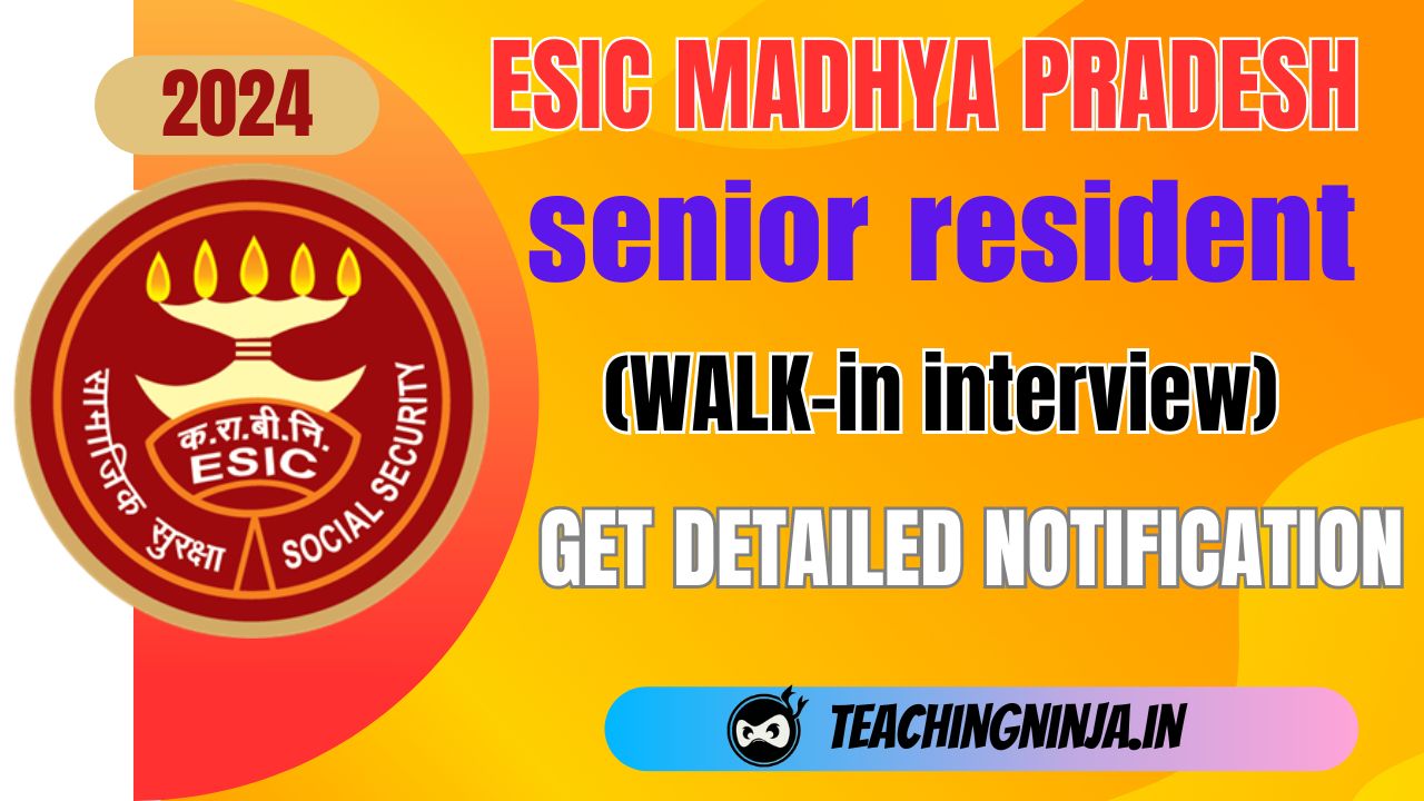 ESIC Madhya Pradesh Senior Resident And Other 54