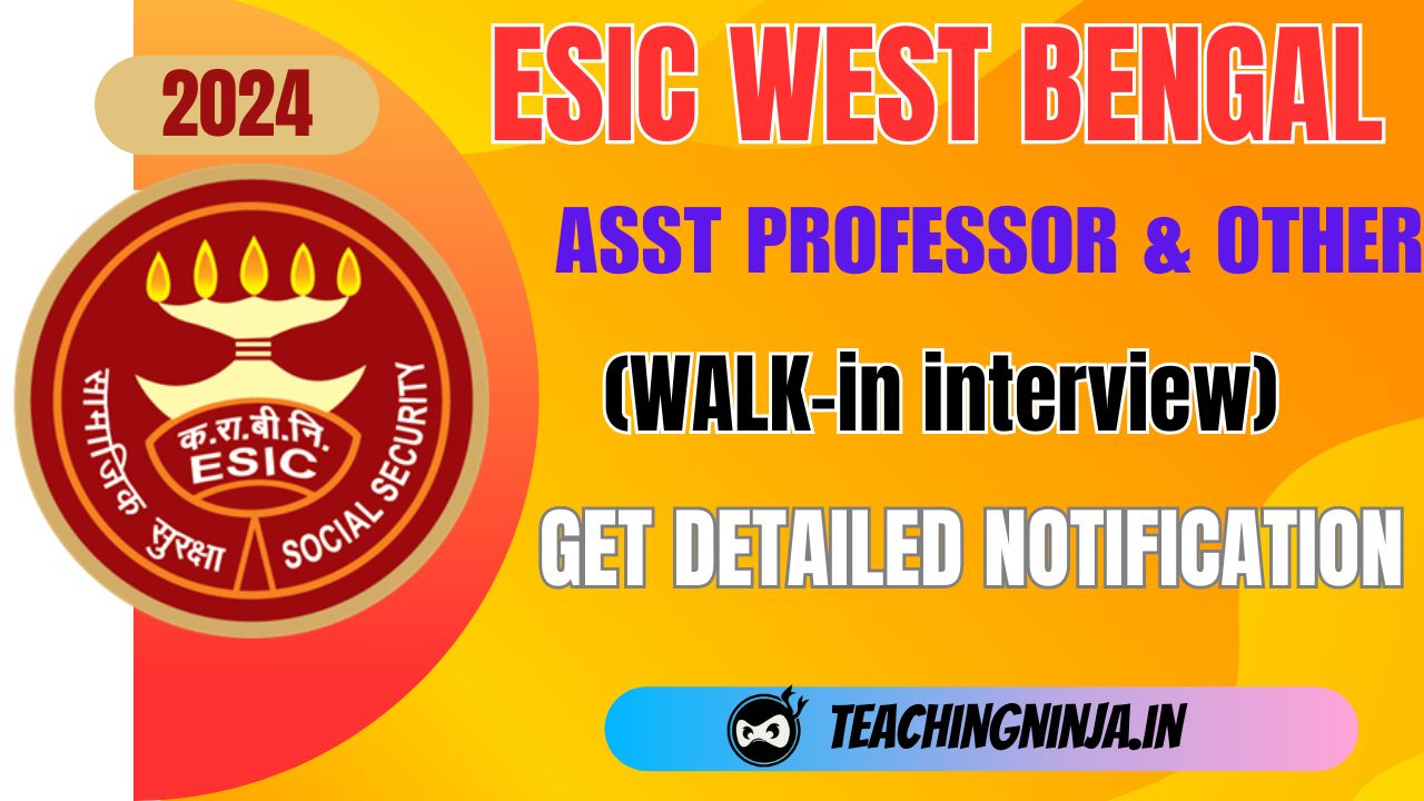 ESIC Kolkata Asst Professor and Other 73 Posts