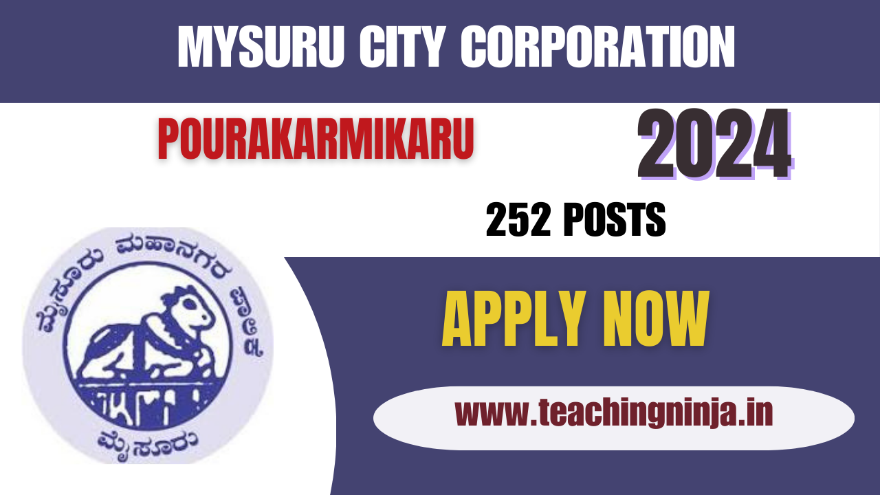 Mysuru City Corporation Recruitment 2024 Pourakarmikaru 252 Posts Apply Offline, Check Eligibility Details.