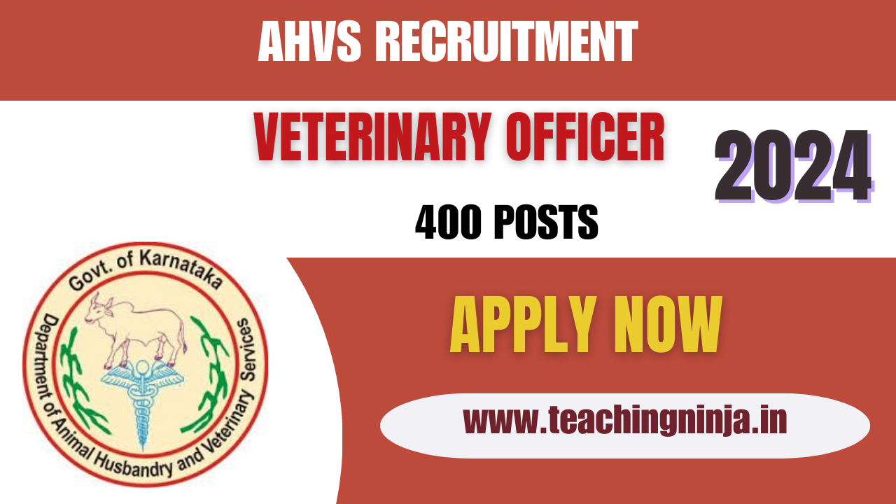 AHVS Recruitment 2024 Veterinary Officer 400 Posts Apply Online, Check Eligibility Details