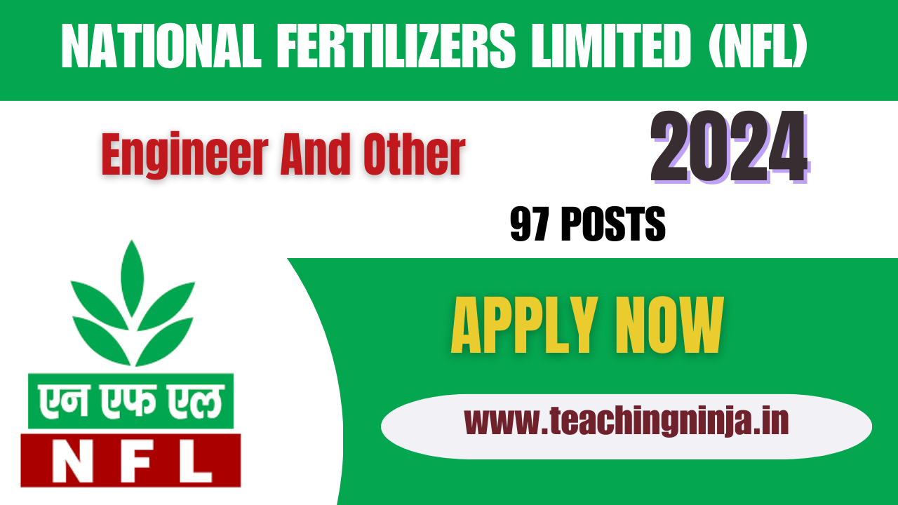 NFL Recruitment 2024 Engineer And Other 97 Posts Apply Online, Check Eligibility Details.