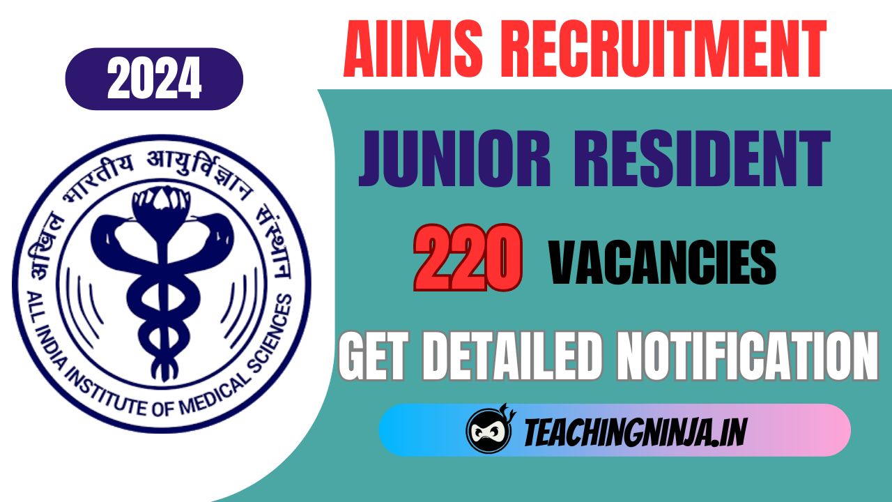 AIIMS Delhi Junior Resident 220 Posts Recruitment