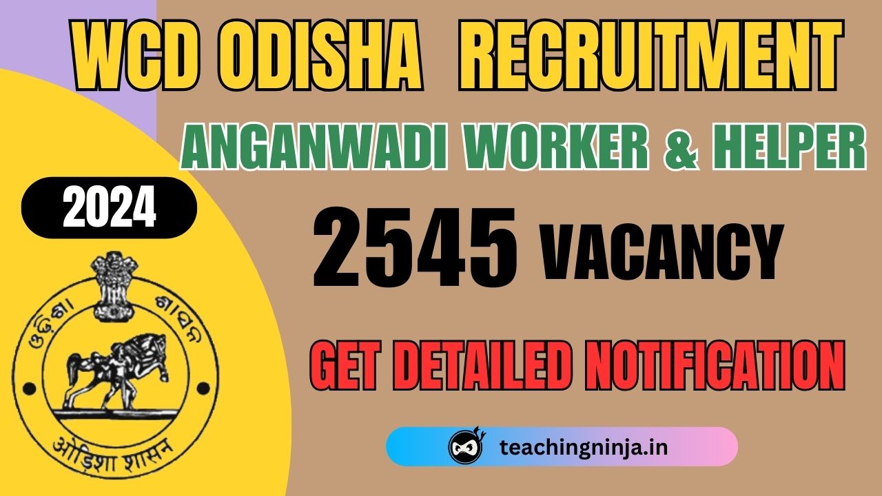 WCD Odisha Anganwadi Worker and Helper 2545 Posts