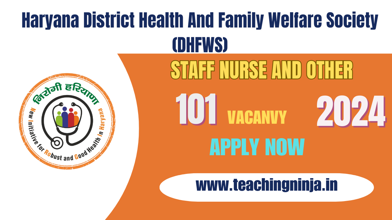 DHFWS 2024 Staff Nurse And Other 101 Posts Apply Online, Check Eligibility Details.