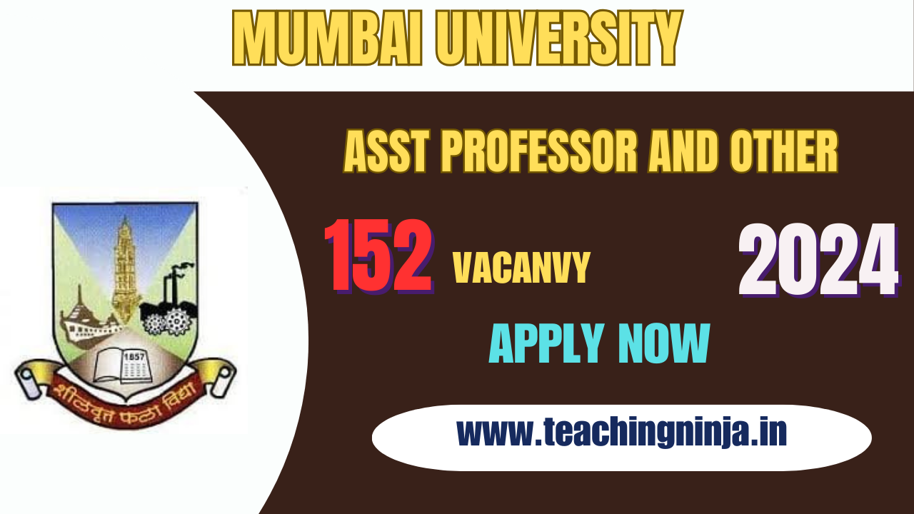 Mumbai University Professor and Other 152 Posts 2024 Apply Online, Check Eligibility Details.