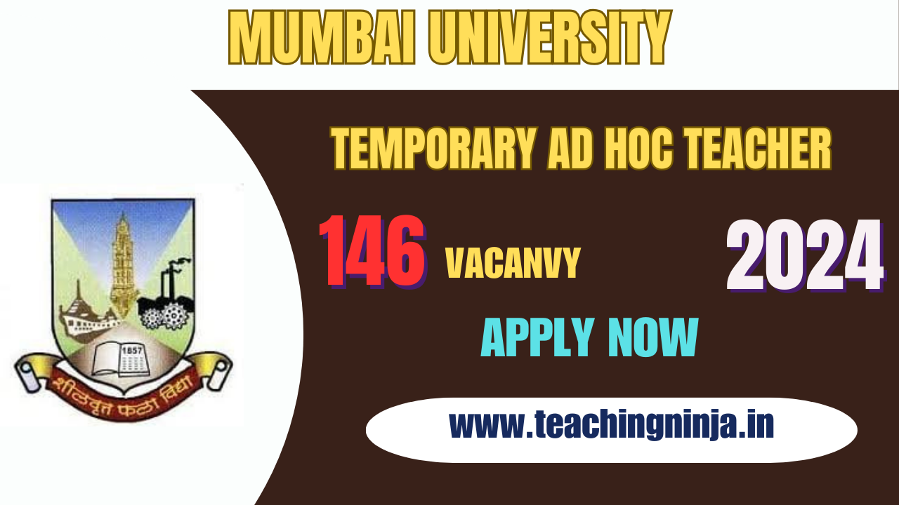 Mumbai University Temporary Ad hoc Teacher 146 Posts 2024 Apply Online, Check Eligibility Details.