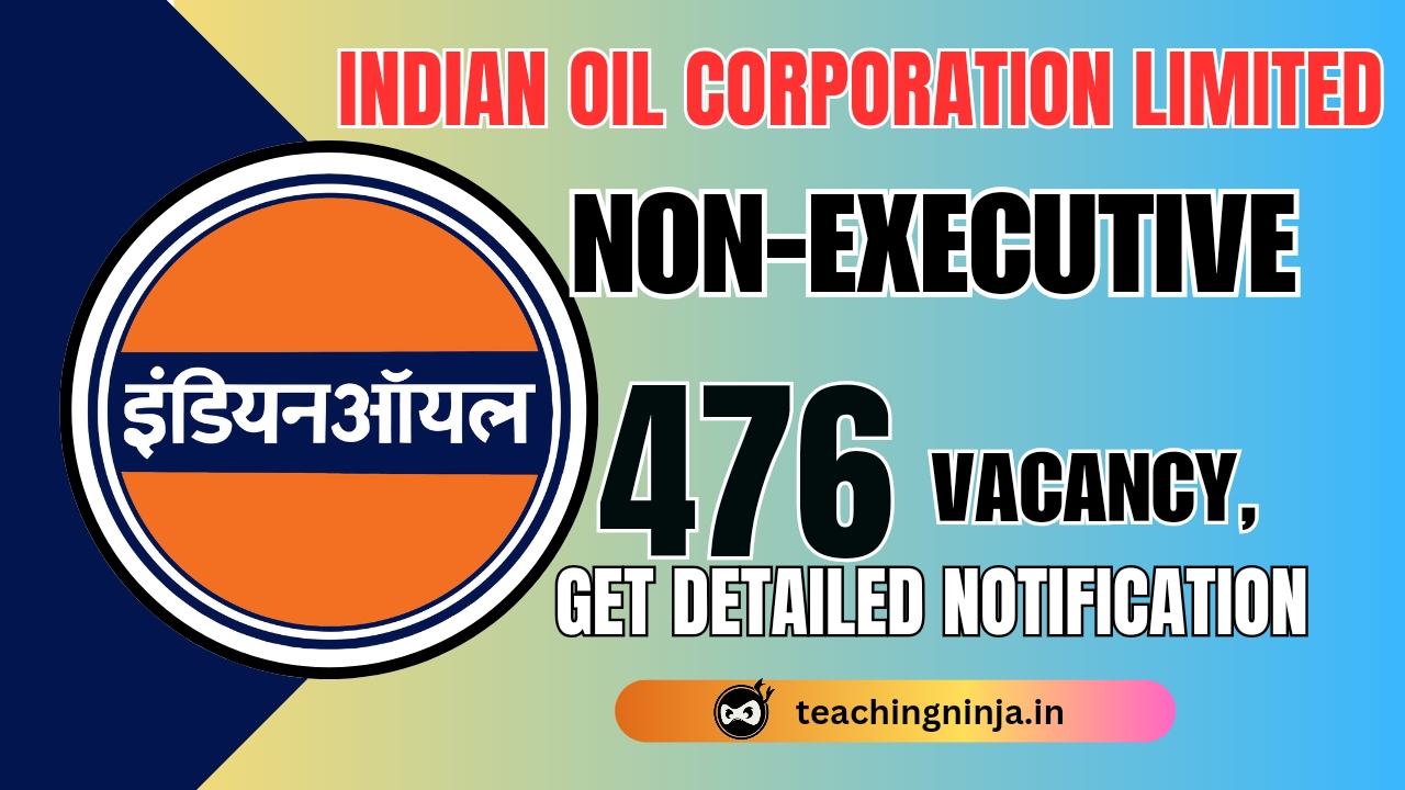 IOCL Non Executive 476 Posts Recruitment 2024