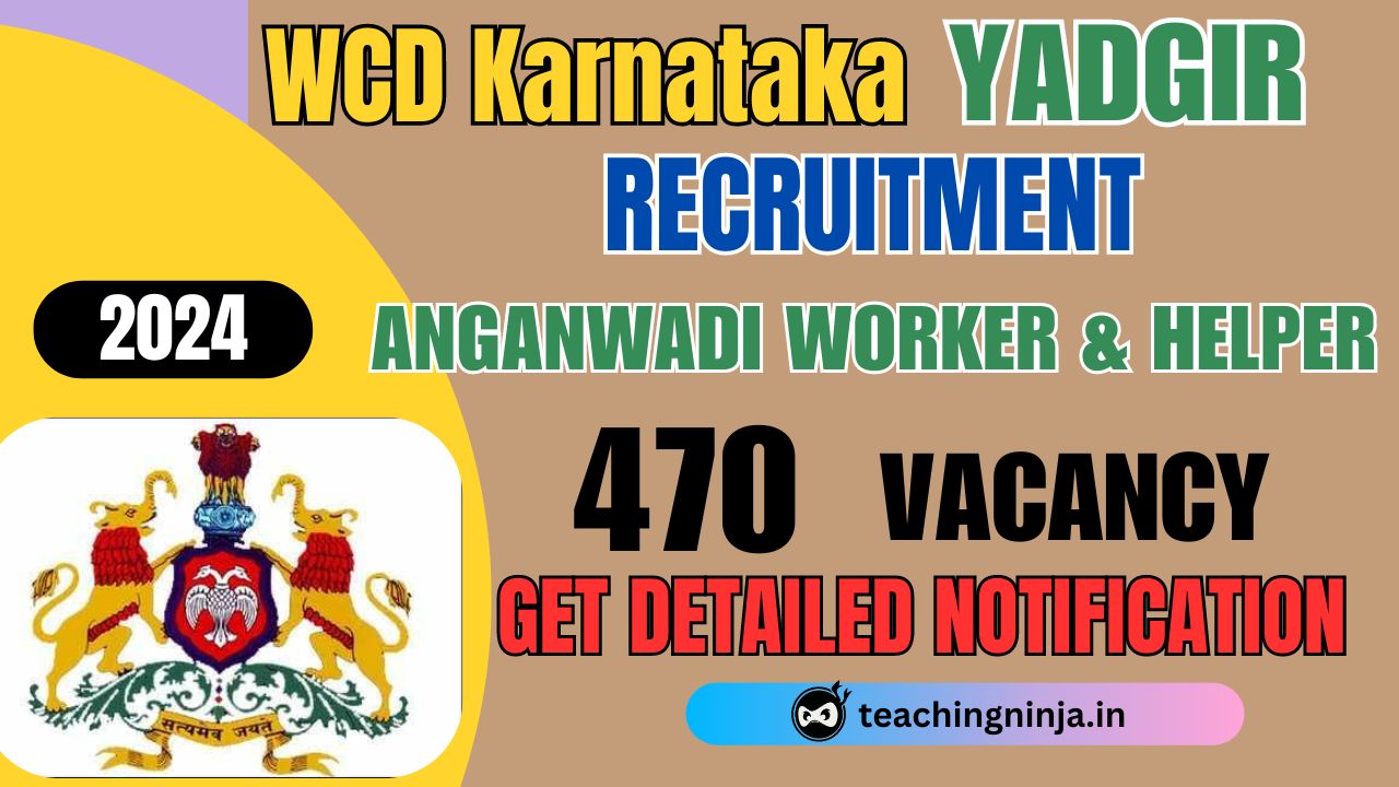 WCD Yadgir Anganwadi Worker and Helper 470 Posts