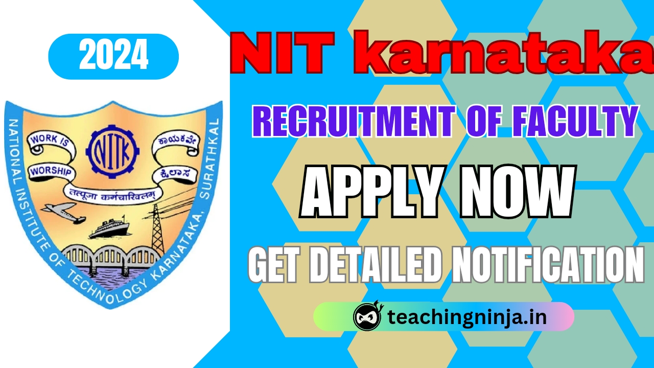 NIT Karnataka Faculty 100 Posts Recruitment 2024