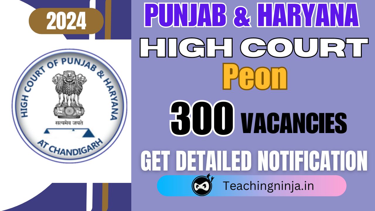 Punjab and Haryana High Court Peon 300 Posts