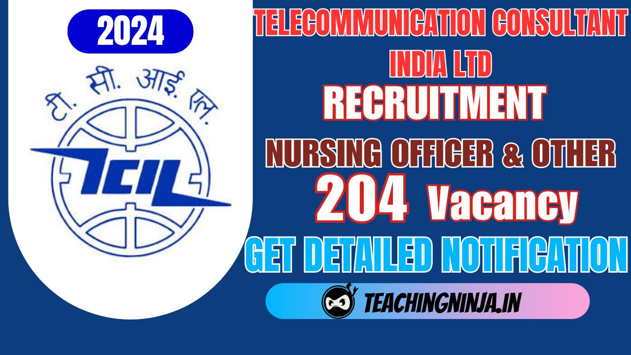 TCIL Nursing Officer And Other 204 Posts